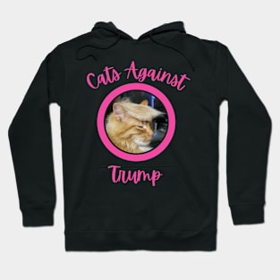 Funny Cats Anti-Trump - Cats Against Trump 2 Hoodie